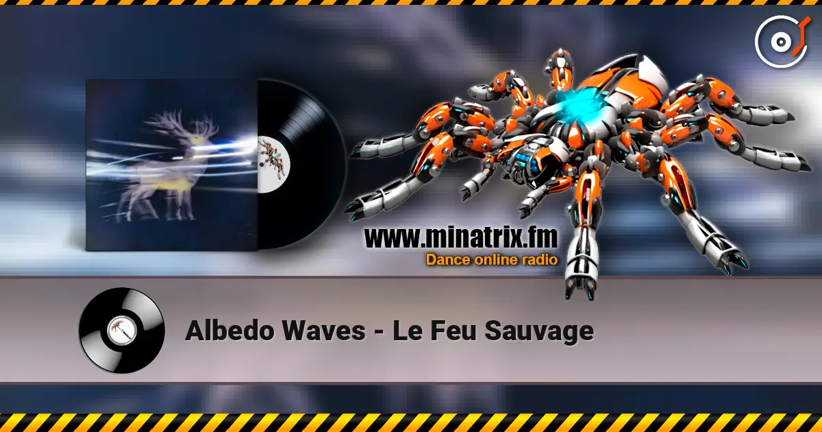 Albedo Waves - Le Feu Sauvage escuchar online en alta calidad | Minatrix.FM