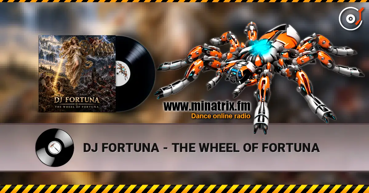 DJ FORTUNA - THE WHEEL OF FORTUNA escuchar online en alta calidad | Minatrix.FM