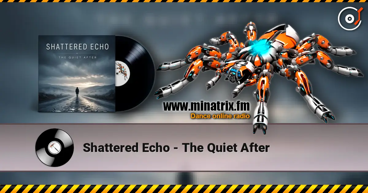 Shattered Echo - The Quiet After escuchar online en alta calidad | Minatrix.FM