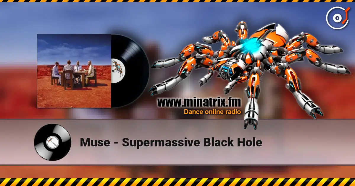 Muse - Supermassive Black Hole escuchar online en alta calidad | Minatrix.FM