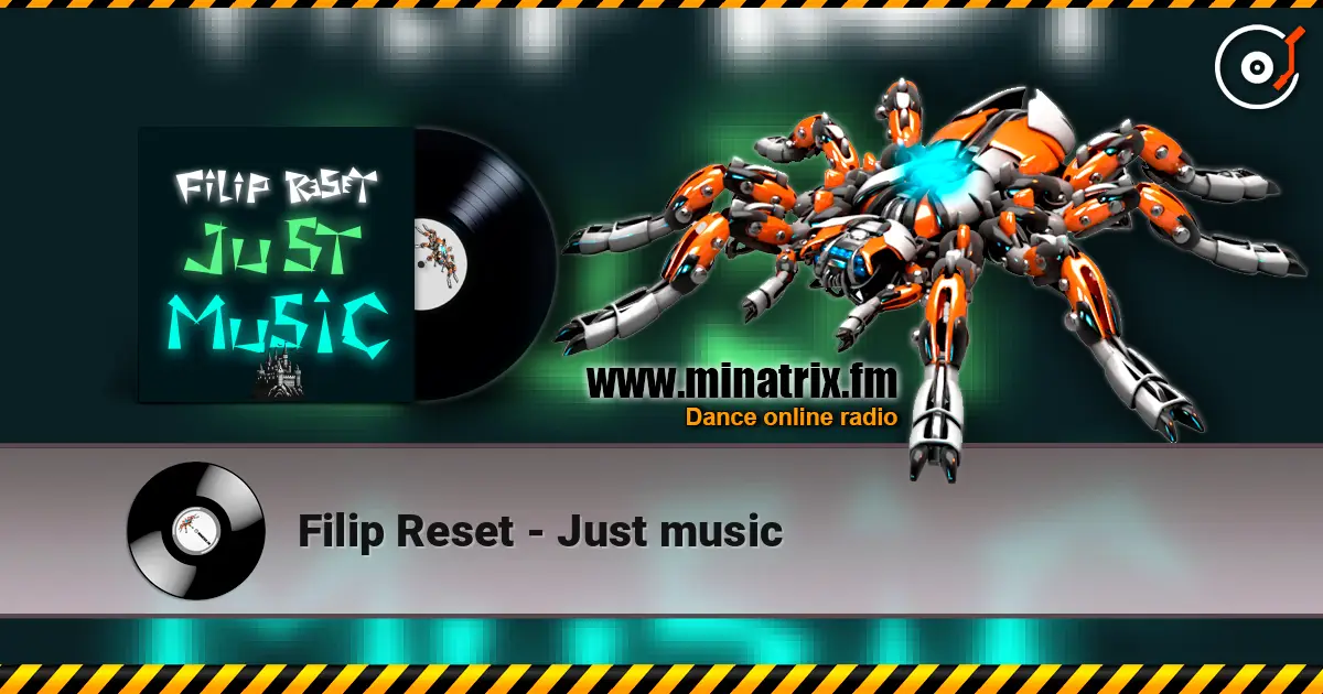Filip Reset - Just music escuchar online en alta calidad | Minatrix.FM