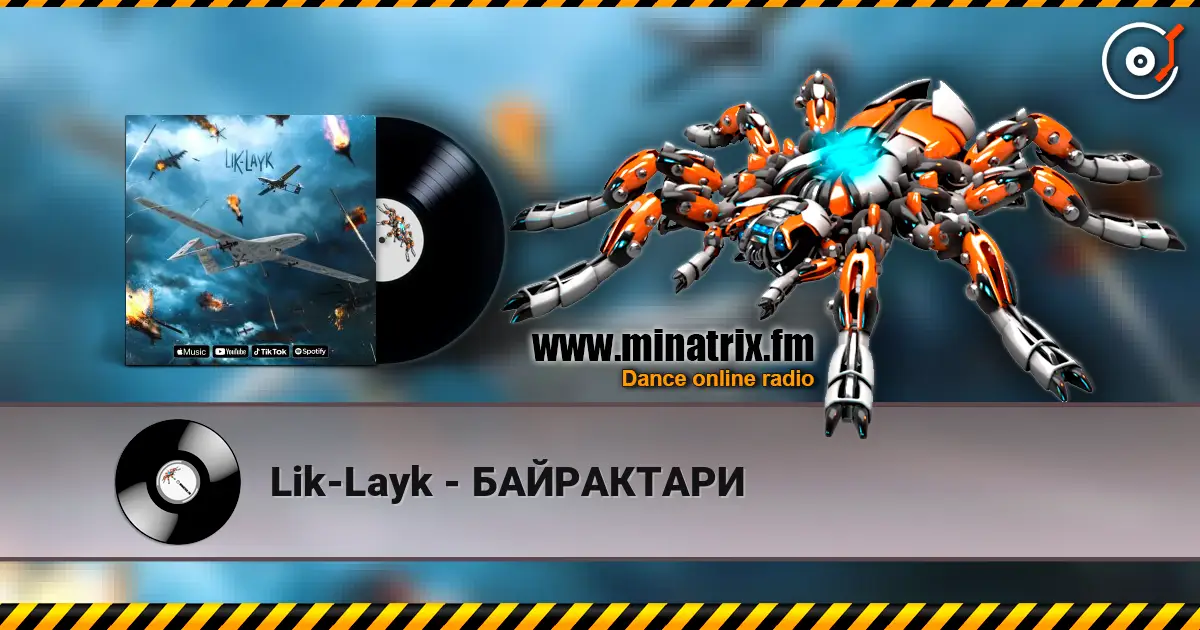 Lik-Layk - БАЙРАКТАРИ escuchar online en alta calidad | Minatrix.FM