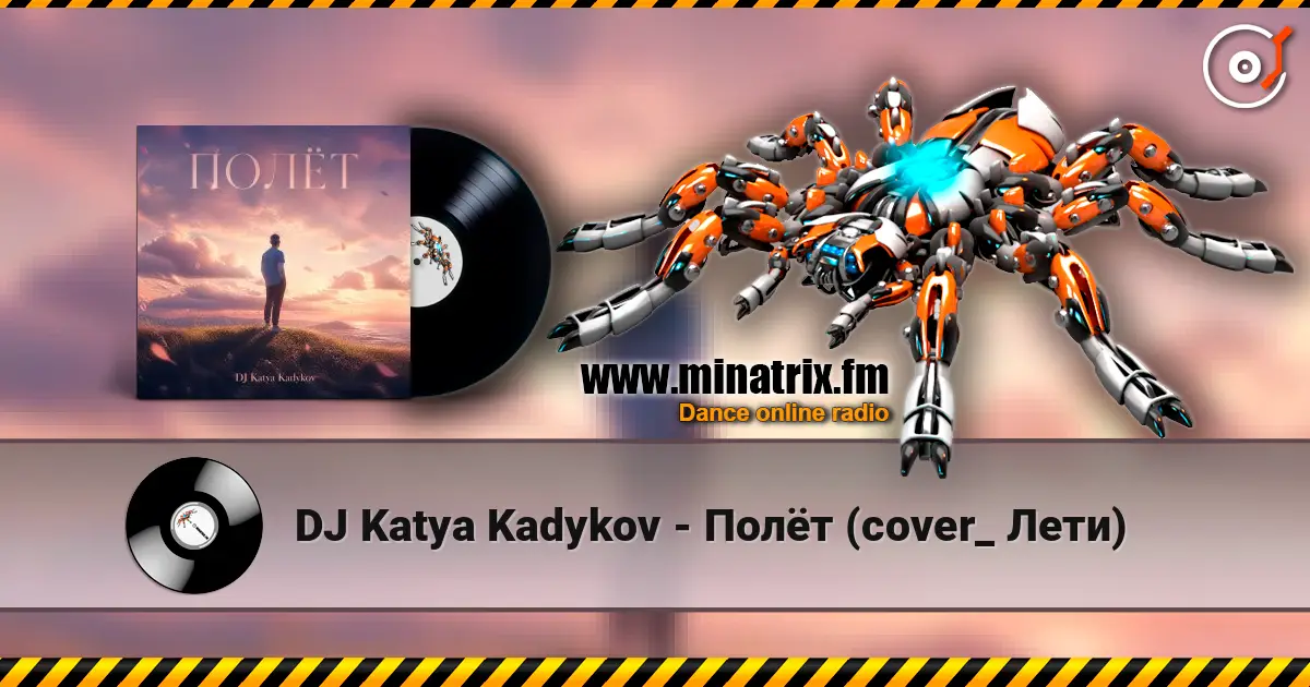 DJ Katya Kadykov - Полёт (cover_ Лети) escuchar online en alta calidad | Minatrix.FM