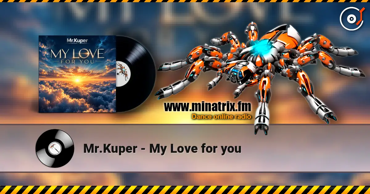 Mr.Kuper - My Love for you escuchar online en alta calidad | Minatrix.FM