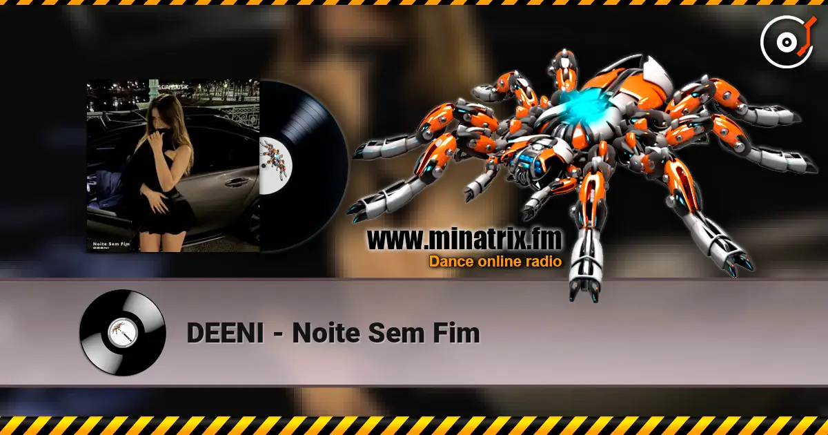DEENI - Noite Sem Fim escuchar online en alta calidad | Minatrix.FM