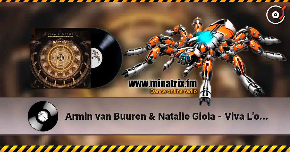 Armin van Buuren & Natalie Gioia - Viva L'opera (Extended Mix) escuchar online en alta calidad | Minatrix.FM