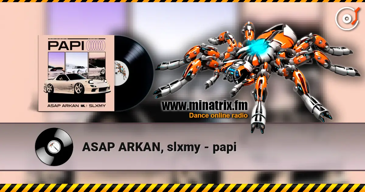 ASAP ARKAN, slxmy - papi escuchar online en alta calidad | Minatrix.FM