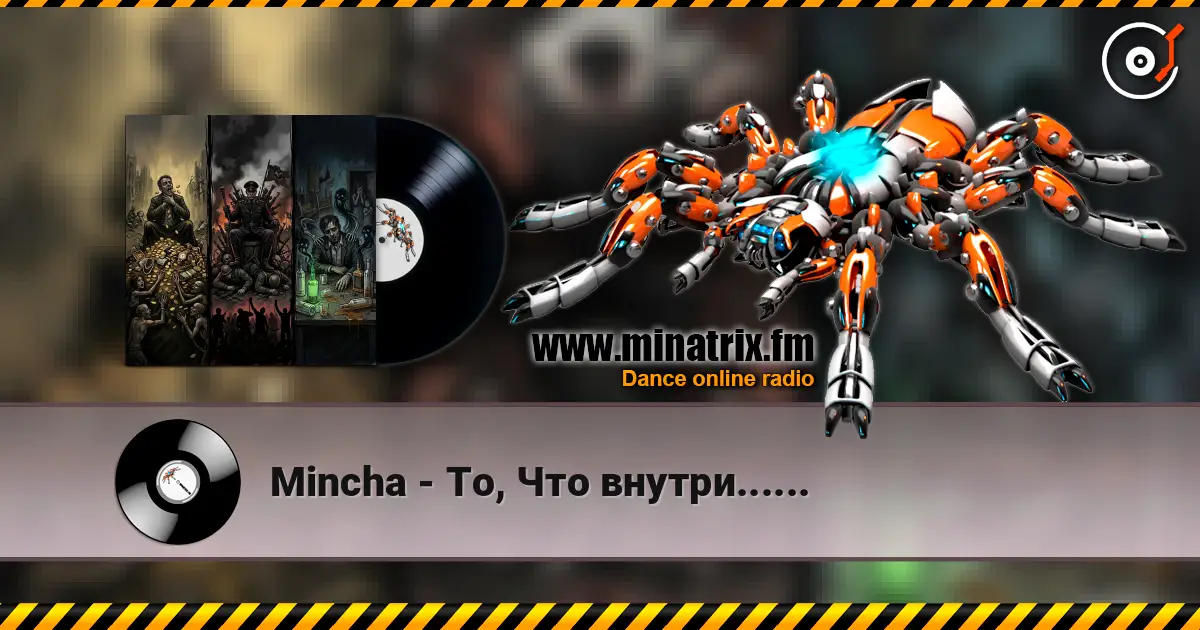 Mincha - То, Что внутри...... escuchar online en alta calidad | Minatrix.FM