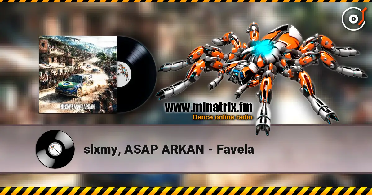 slxmy, ASAP ARKAN - Favela escuchar online en alta calidad | Minatrix.FM