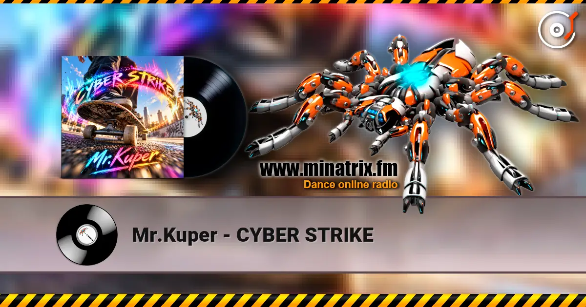 Mr.Kuper - CYBER STRIKE escuchar online en alta calidad | Minatrix.FM