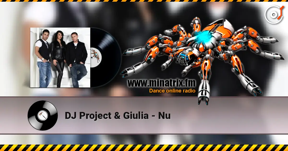 DJ Project & Giulia - Nu escuchar online en alta calidad | Minatrix.FM