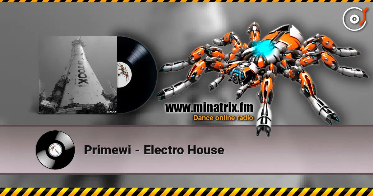 Primewi - Electro House escuchar online en alta calidad | Minatrix.FM