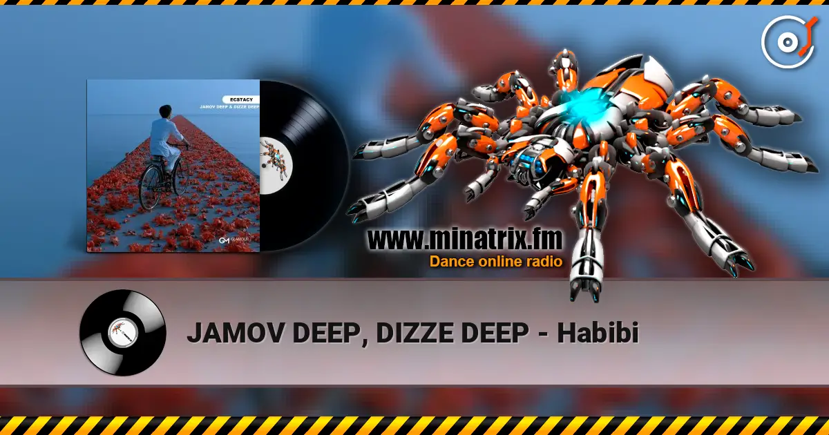 JAMOV DEEP, DIZZE DEEP - Habibi escuchar online en alta calidad | Minatrix.FM