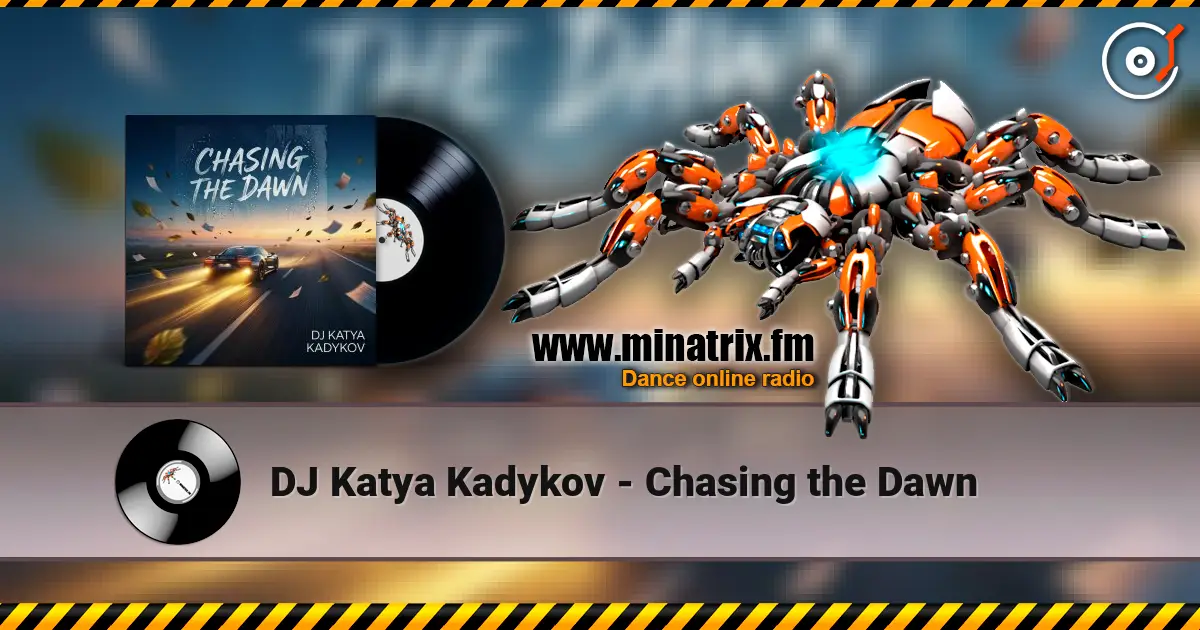 DJ Katya Kadykov - Chasing the Dawn escuchar online en alta calidad | Minatrix.FM