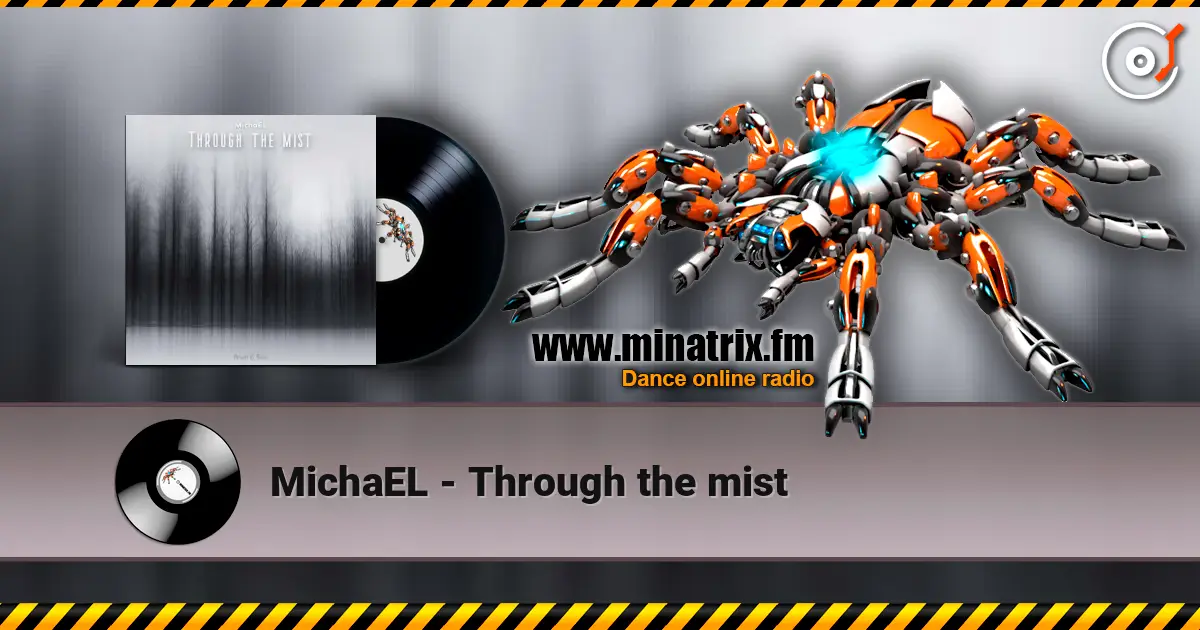 MichaEL - Through the mist escuchar online en alta calidad | Minatrix.FM