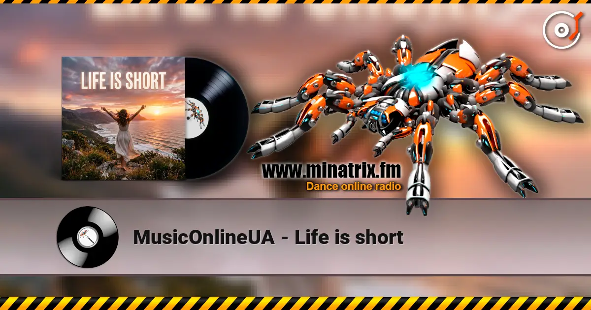 MusicOnlineUA - Life is short escuchar online en alta calidad | Minatrix.FM