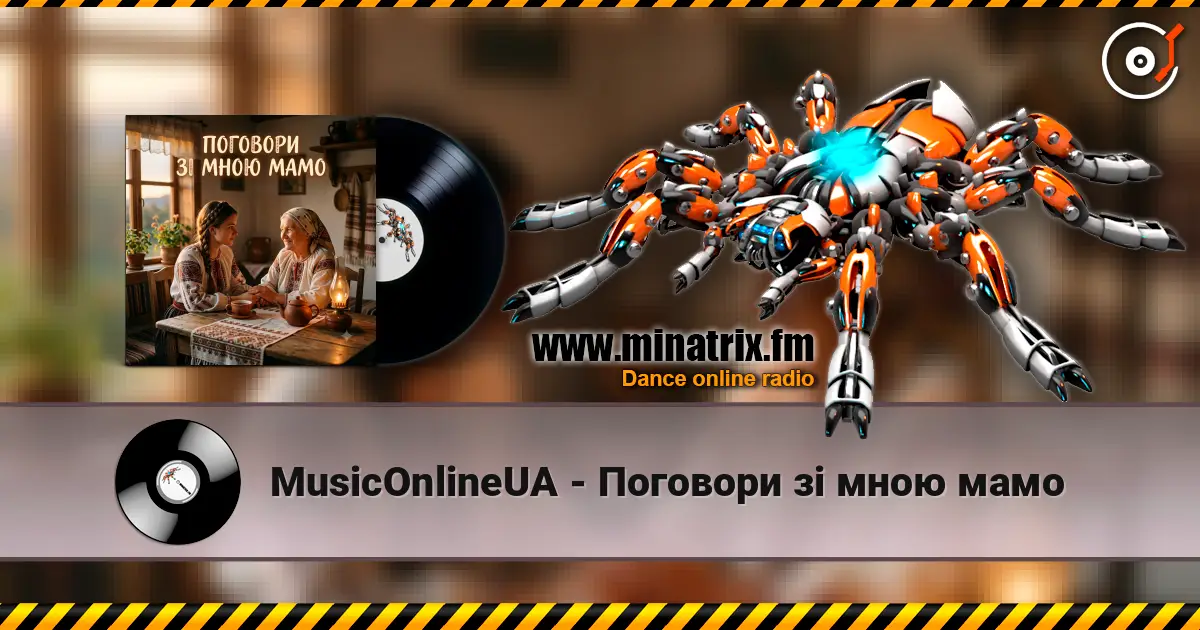 MusicOnlineUA - Поговори зі мною мамо escuchar online en alta calidad | Minatrix.FM