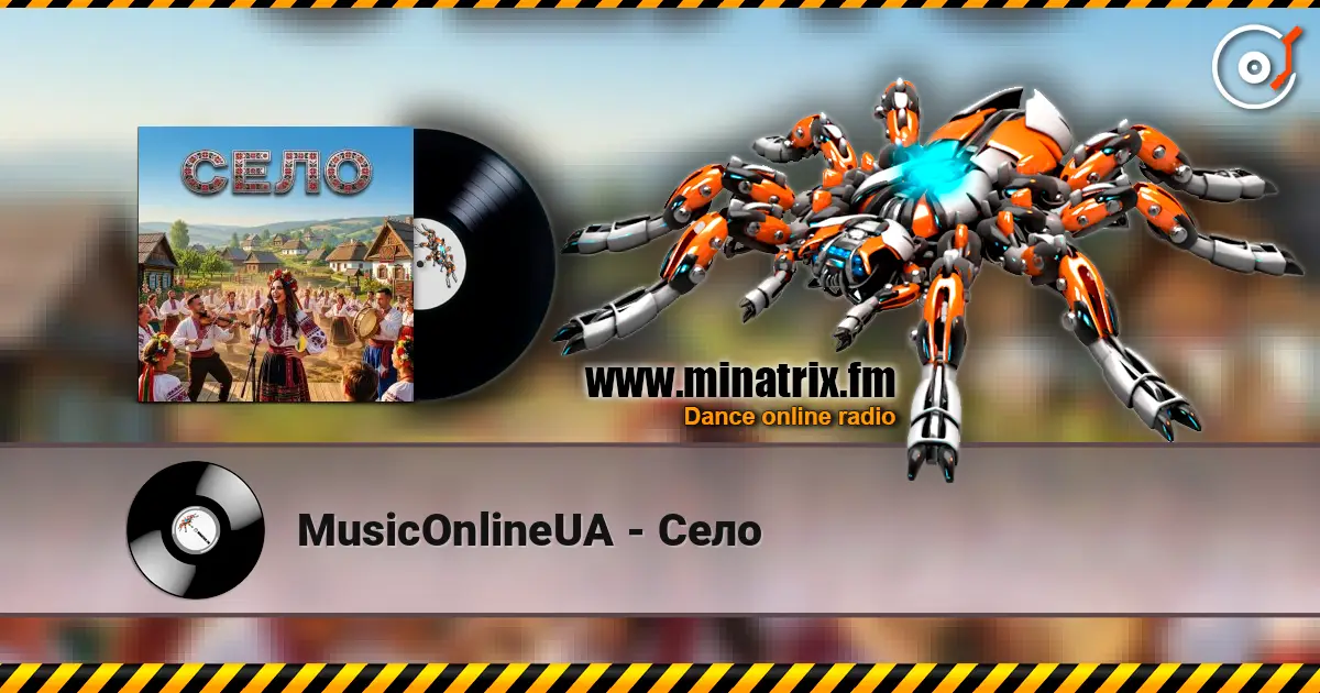 MusicOnlineUA - Село escuchar online en alta calidad | Minatrix.FM