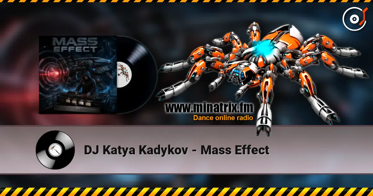 DJ Katya Kadykov - Mass Effect escuchar online en alta calidad | Minatrix.FM