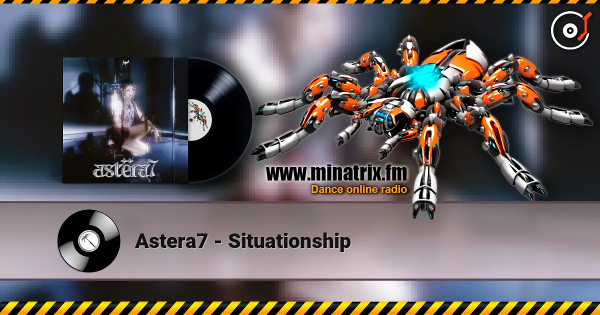 Astera7 - Situationship escuchar online en alta calidad | Minatrix.FM