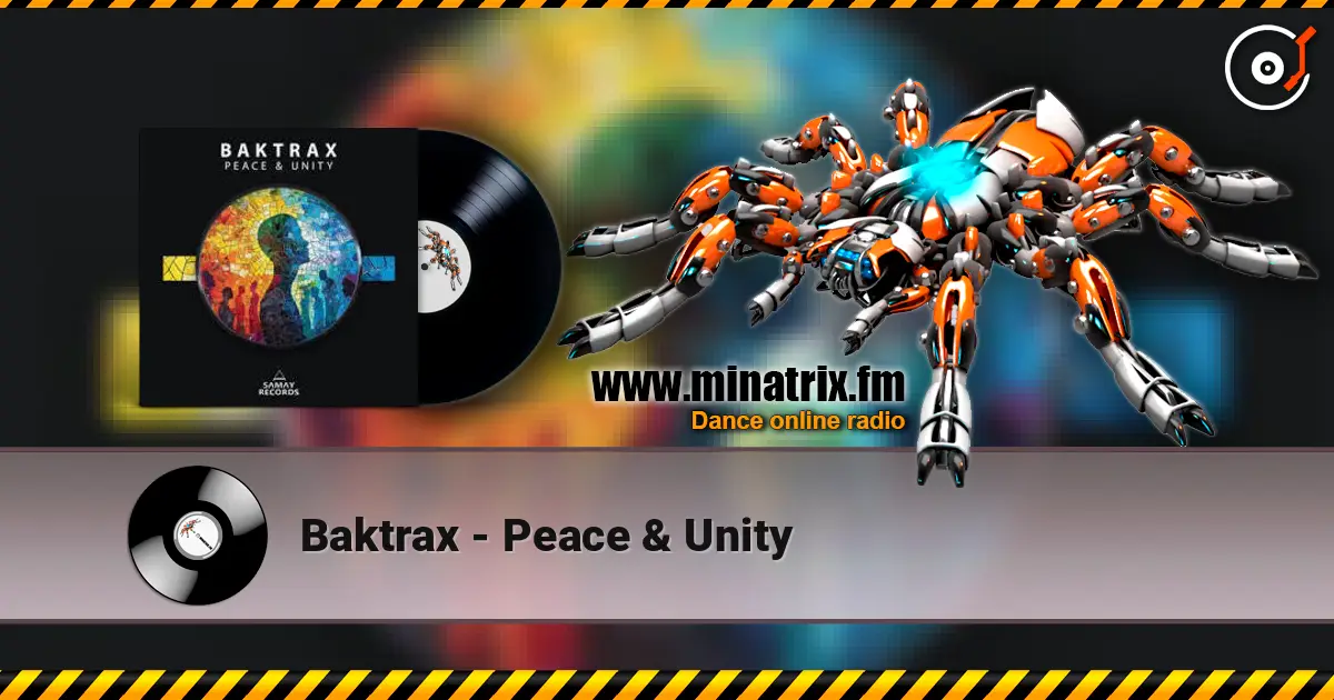 Baktrax - Peace & Unity escuchar online en alta calidad | Minatrix.FM