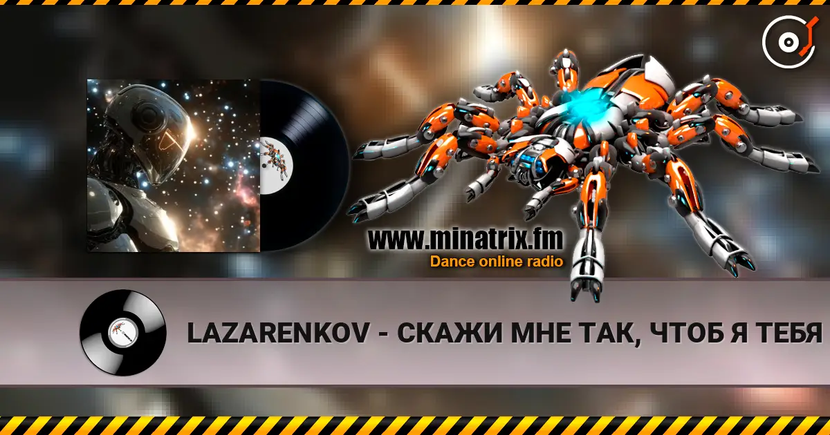 LAZARENKOV - СКАЖИ МНЕ ТАК, ЧТОБ Я ТЕБЯ УВИДЕЛ (Remastered) escuchar online en alta calidad | Minatrix.FM