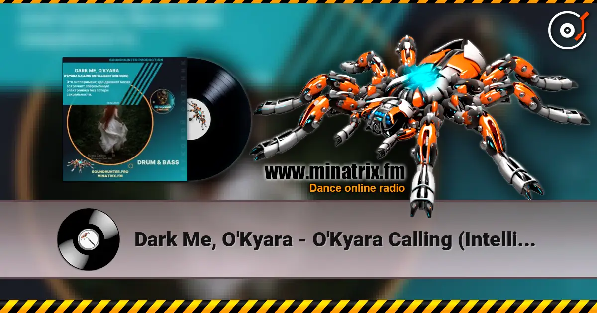 Dark Me, O'Kyara - O'Kyara Calling (Intelligent DnB Vers) escuchar online en alta calidad | Minatrix.FM