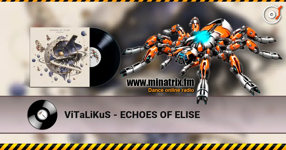 ViTaLiKuS - ECHOES OF ELISE escuchar online en alta calidad | Minatrix.FM