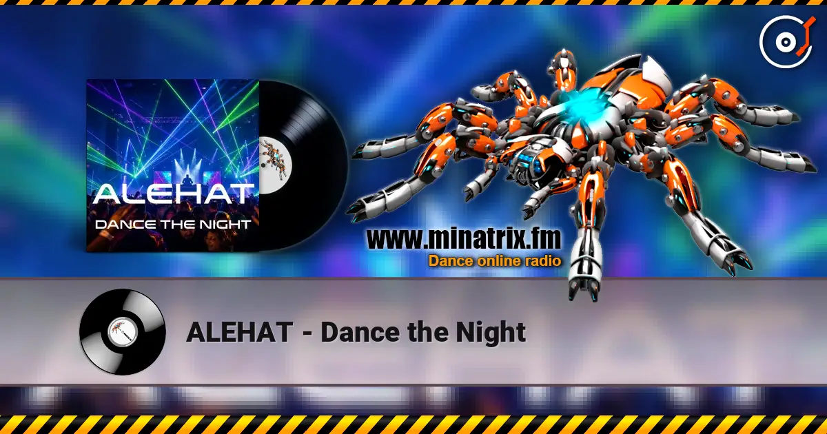 ALEHAT - Dance the Night escuchar online en alta calidad | Minatrix.FM