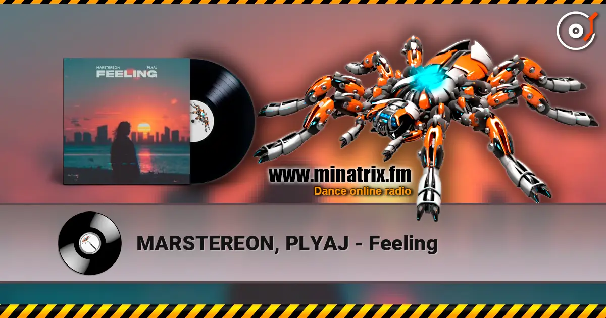 MARSTEREON, PLYAJ - Feeling escuchar online en alta calidad | Minatrix.FM