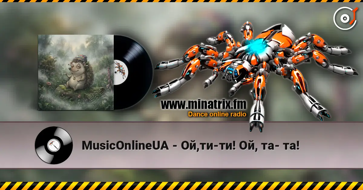 MusicOnlineUA - Ой,ти-ти! Ой, та- та! escuchar online en alta calidad | Minatrix.FM