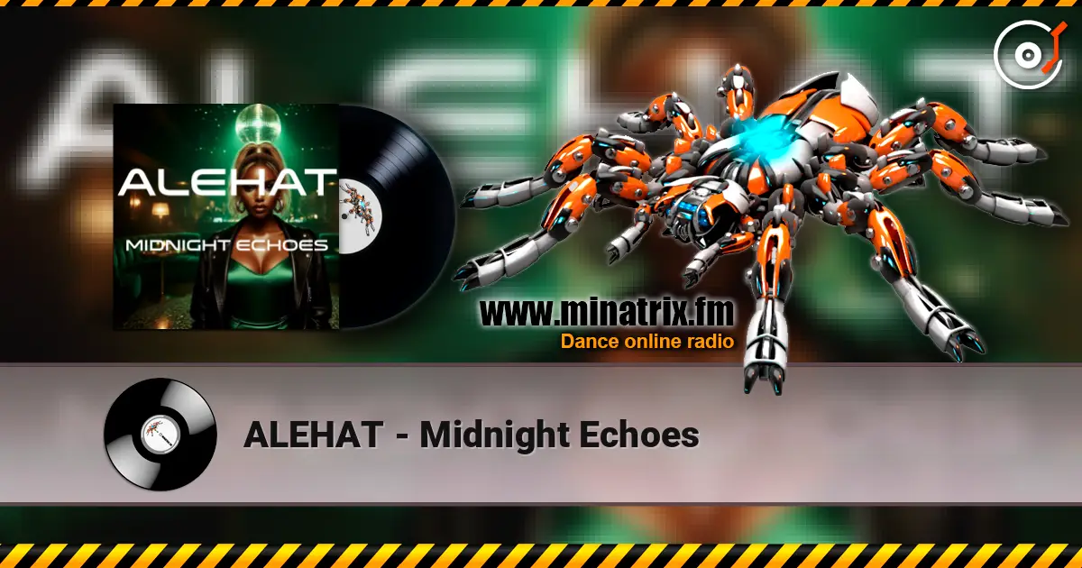 ALEHAT - Midnight Echoes listen online in high quality | Minatrix.FM