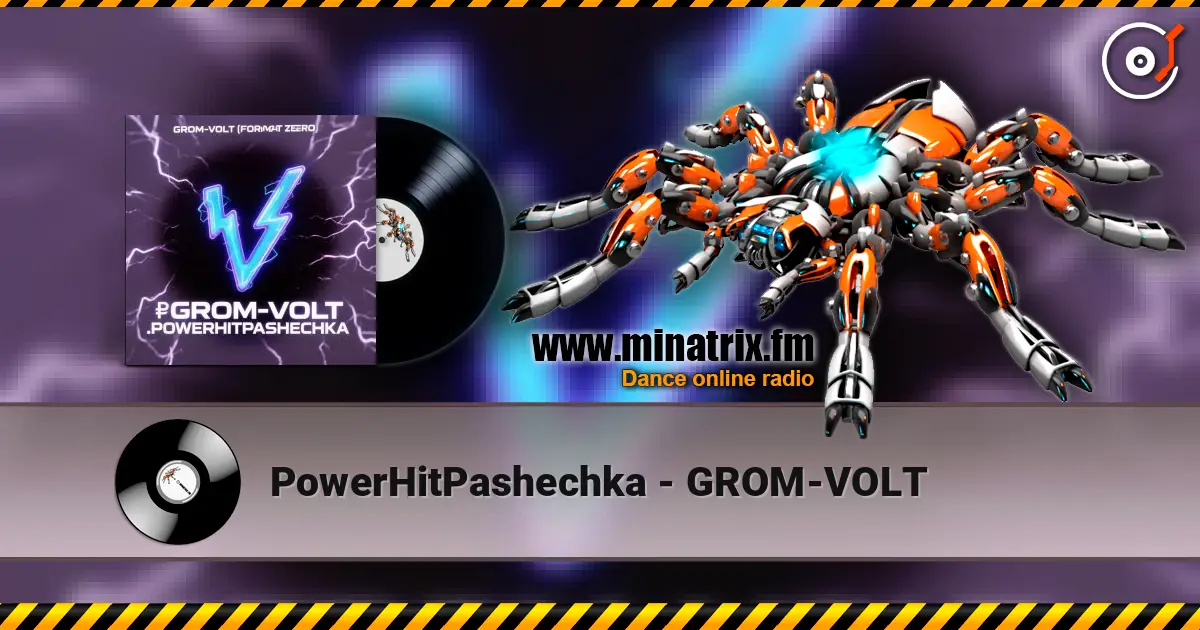 PowerHitPashechka - GROM-VOLT escuchar online en alta calidad | Minatrix.FM
