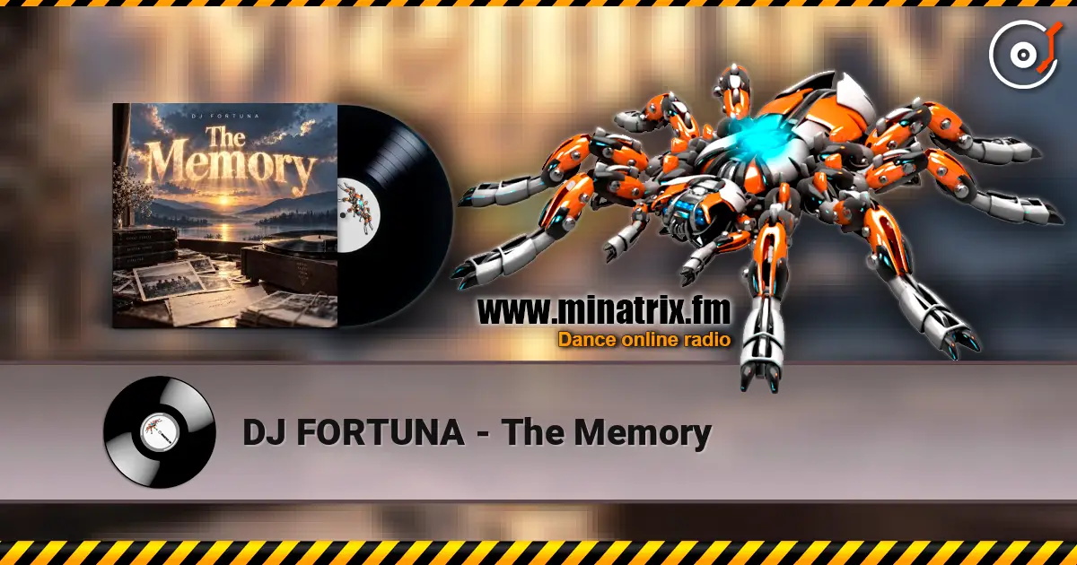 DJ FORTUNA - The Memory escuchar online en alta calidad | Minatrix.FM