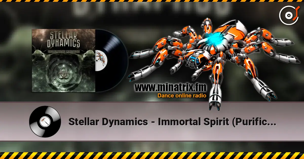 Stellar Dynamics - Immortal Spirit (Purification System Mix). escuchar online en alta calidad | Minatrix.FM