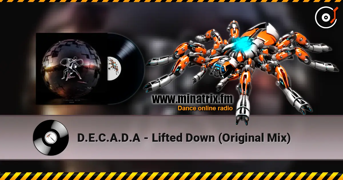 D.E.C.A.D.A - Lifted Down (Original Mix) escuchar online en alta calidad | Minatrix.FM