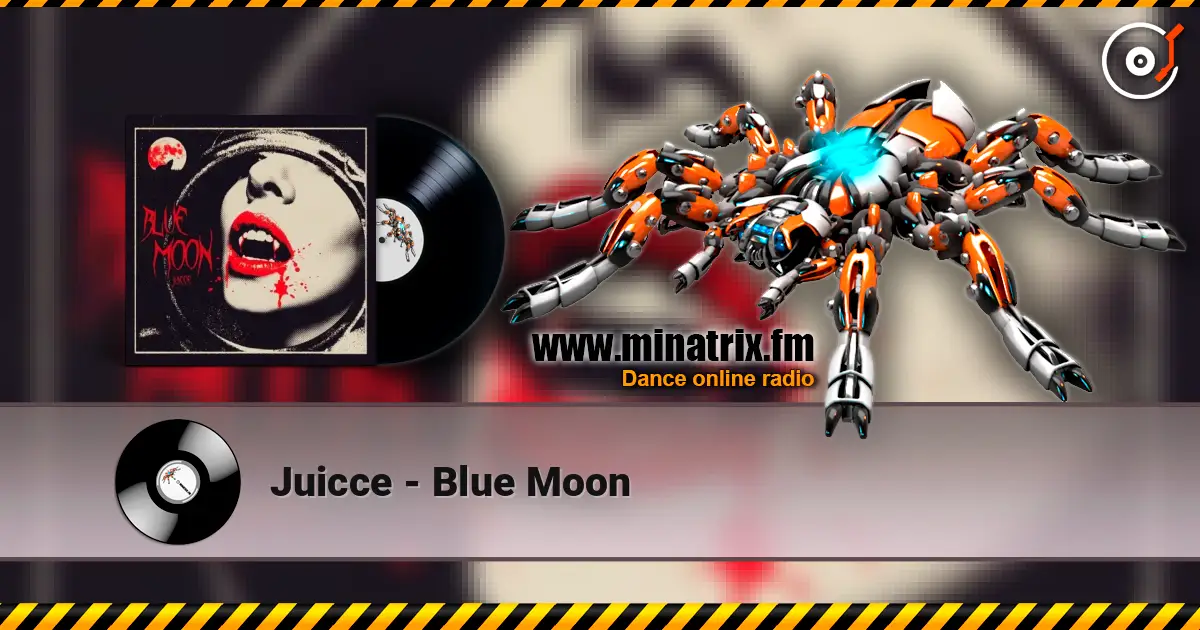 Juicce - Blue Moon escuchar online en alta calidad | Minatrix.FM