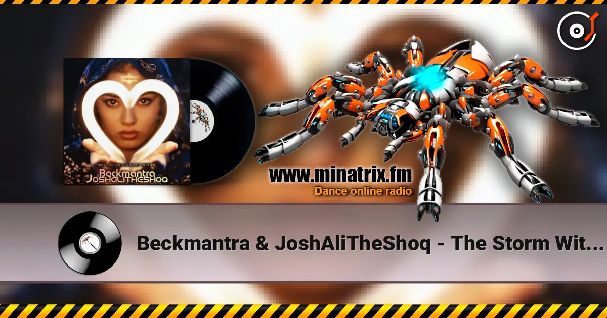 Beckmantra & JoshAliTheShoq - The Storm Within (Original Mix) escuchar online en alta calidad | Minatrix.FM
