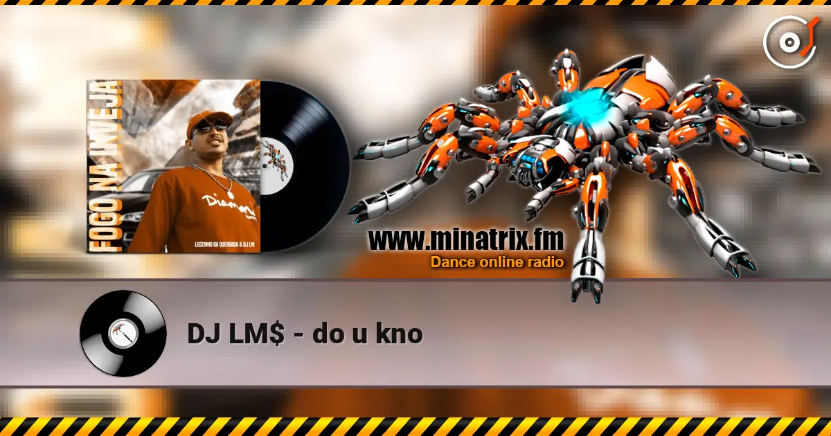 DJ LM$ - do u kno escuchar online en alta calidad | Minatrix.FM