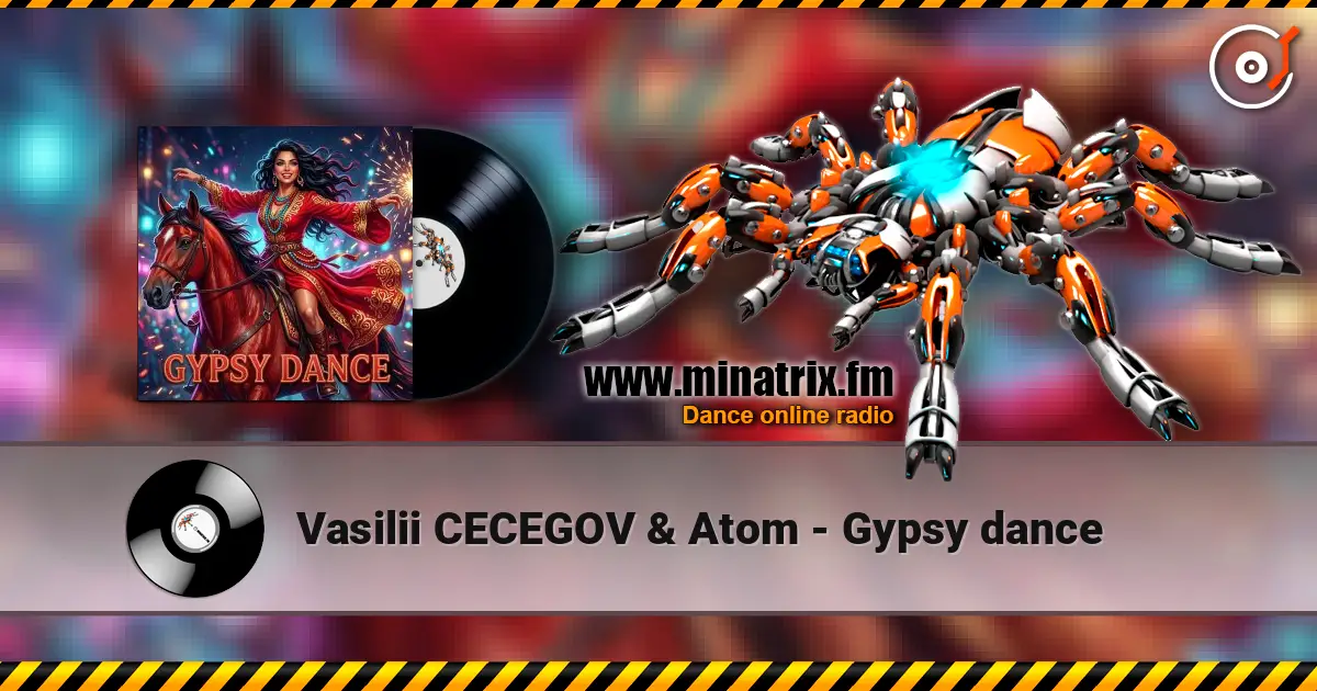 Vasilii CECEGOV & Atom - Gypsy dance escuchar online en alta calidad | Minatrix.FM