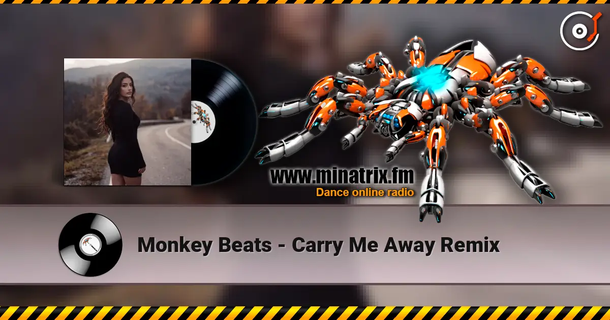 Monkey Beats - Carry Me Away Remix escuchar online en alta calidad | Minatrix.FM