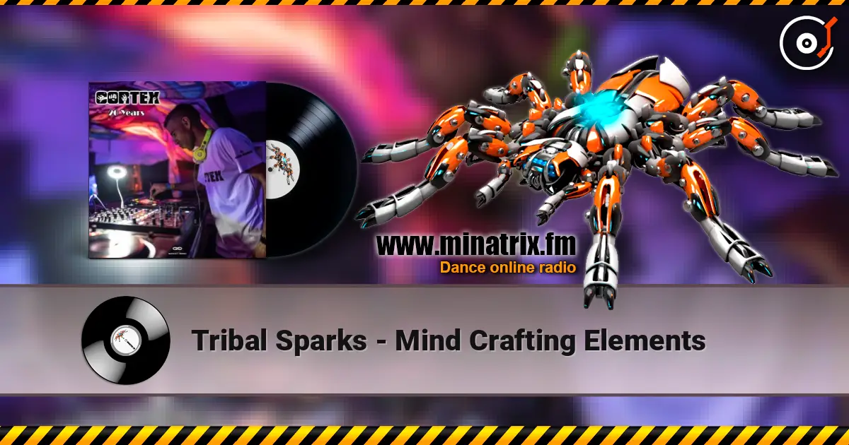 Tribal Sparks - Mind Crafting Elements escuchar online en alta calidad | Minatrix.FM