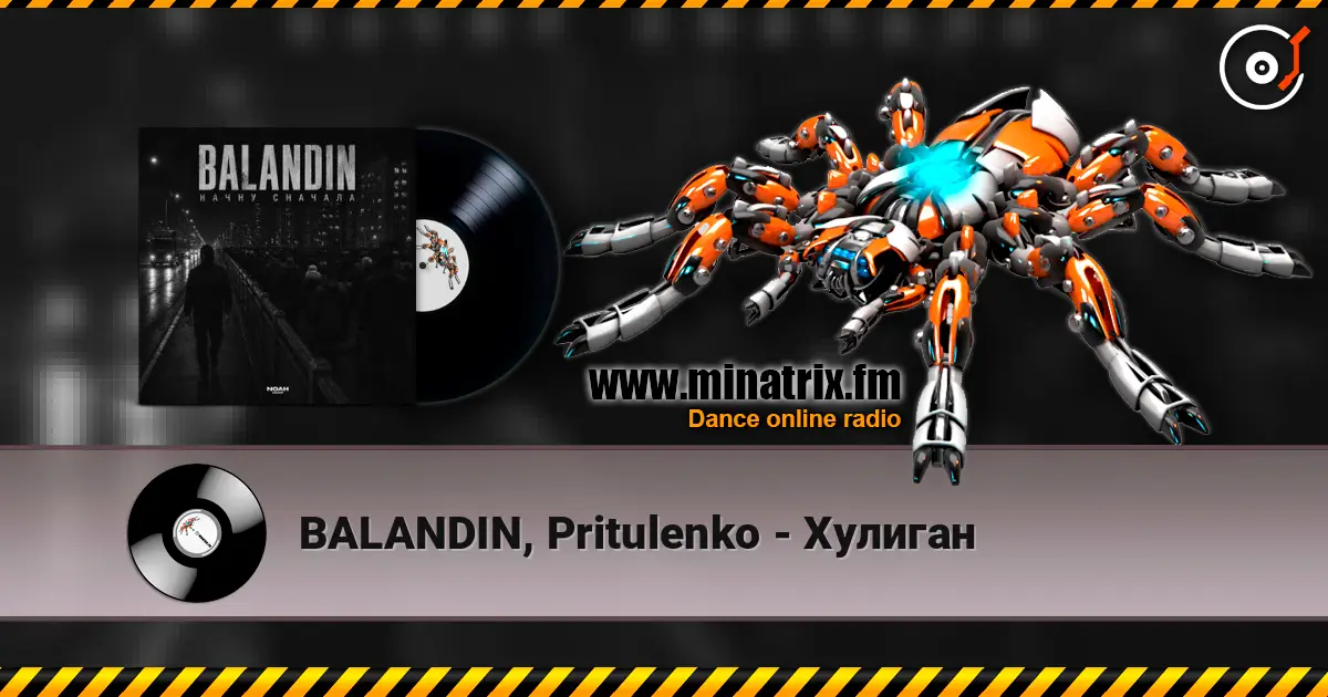 BALANDIN, Pritulenko - Хулиган escuchar online en alta calidad | Minatrix.FM