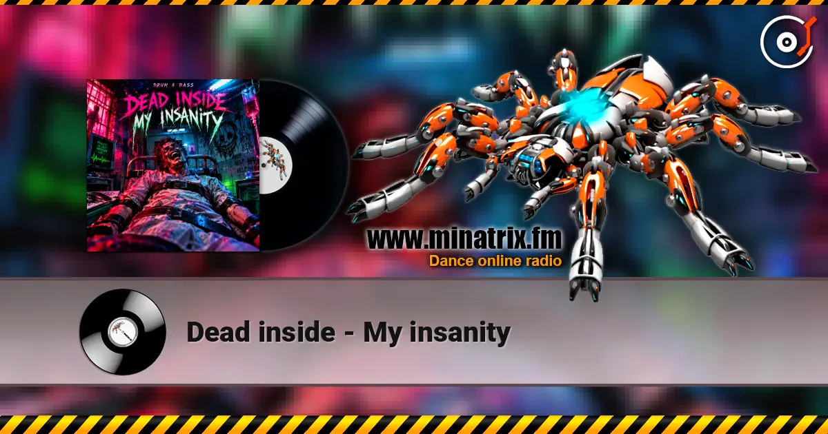 Dead inside - My insanity escuchar online en alta calidad | Minatrix.FM