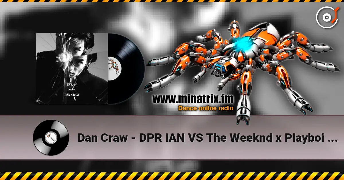 Dan Craw - DPR IAN VS The Weeknd x Playboi Carti – Nerves VS Timeless (Dan Craw Mash-Up) escuchar online en alta calidad | Minatrix.FM