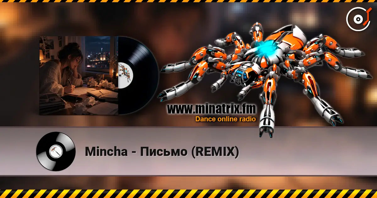 Mincha - Письмо (REMIX) escuchar online en alta calidad | Minatrix.FM