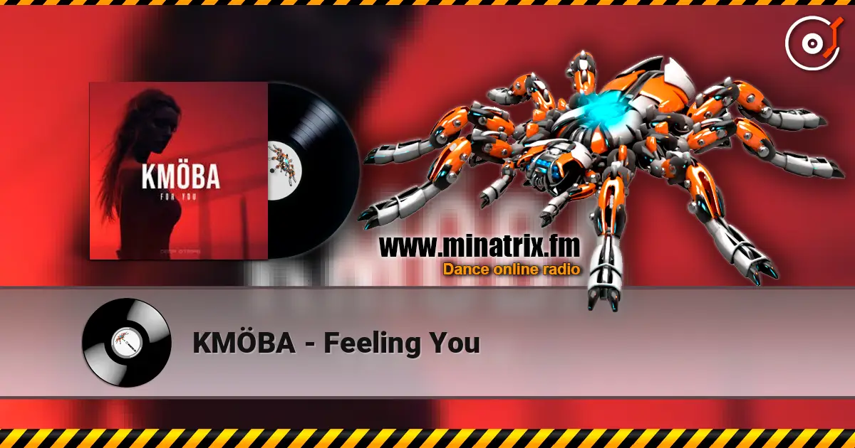 KMÖBA - Feeling You escuchar online en alta calidad | Minatrix.FM