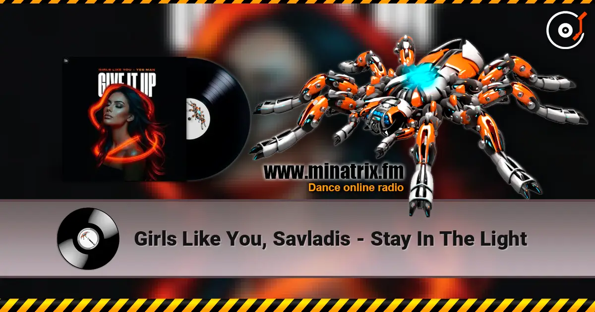 Girls Like You, Savladis - Stay In The Light escuchar online en alta calidad | Minatrix.FM