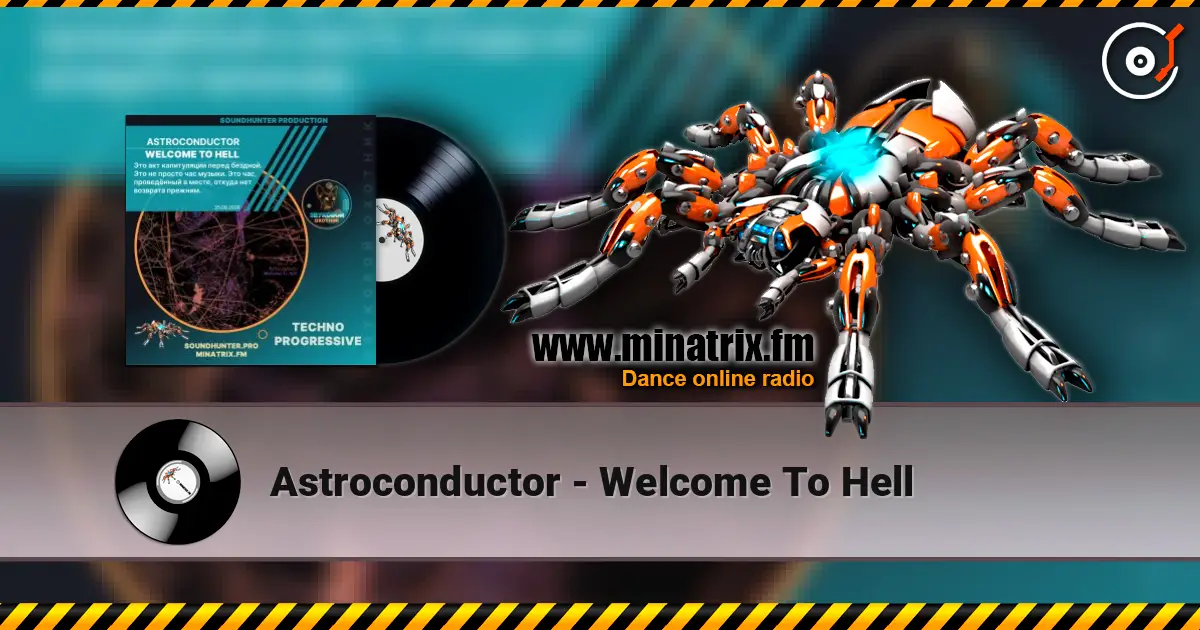 Astroconductor - Welcome To Hell escuchar online en alta calidad | Minatrix.FM