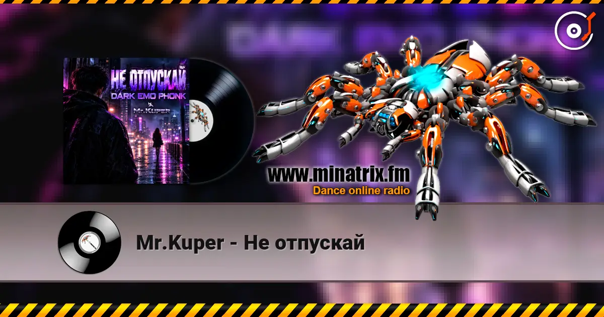 Mr.Kuper - Не отпускай escuchar online en alta calidad | Minatrix.FM